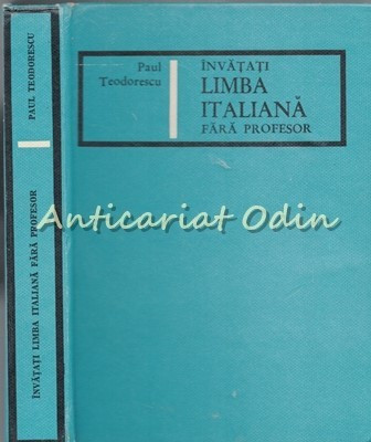 Invatati Limba Italiana Fara Profesor - Paul Teodorescu foto