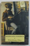WINESBURG , OHIO - POVESTI DESPRE VIATA INTR-UN ORASEL DIN STATUL OHIO de SHERWOOD ANDERSON , 2016