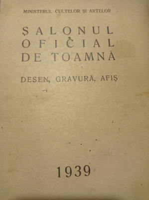 SALONUL OFICIAL DE TOAMNA 1939, Desen, Gravura, Afis foto