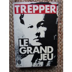 LE GRAND JEU - Leopold TREPPER