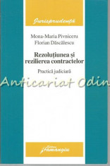Rezolutiunea Si Rezilierea Contractelor - Mona Maria Pivniceru foto