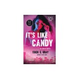 It's Like Candy: An Urban Novel