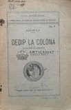 Cumpara ieftin Oedip la coloana - 1921 - Sofocle ($L51)