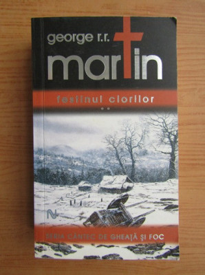 George R. R. Martin - Festinul ciorilor ( vol. II ) foto
