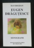 Dan Bogdan - Eugen Drăguțescu: rodul exilului - monografie ilustrată (2006)