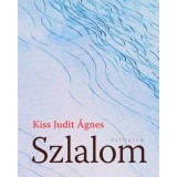 Szlalom - Kiss Judit &Aacute;gnes