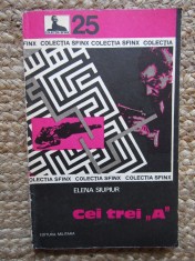 Cei trei A - Elena Siupiur - Carte politista