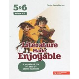 Literature made enjoyable. A workbook for 5th and 6th grade students, Florin Radu Bortes, Paralela 45