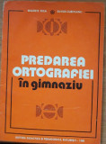 PREDAREA ORTOGRAFIEI IN GIMNAZIU - MELENTE NICA, SILVIUS CURETEANU