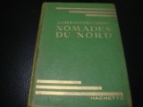 James Oliver Curwood - Nomades du Nord - ilustratii Henri Faivre -in franceza