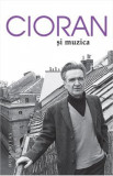 Cioran si muzica - Emil Cioran