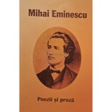 Mihai Eminescu - Poezii si proza (Editia: 2012)