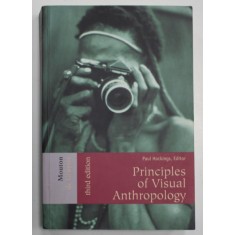 PRINCIPLES OF VISUAL ANTHROPOLOGY by PAUL HOCKINGS , 2003