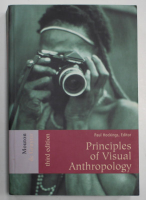 PRINCIPLES OF VISUAL ANTHROPOLOGY by PAUL HOCKINGS , 2003 foto