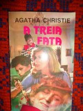 A treia fata / misterul unei crime , dezlegat de Hercule Poirot - Agatha Christie / 310 pagini