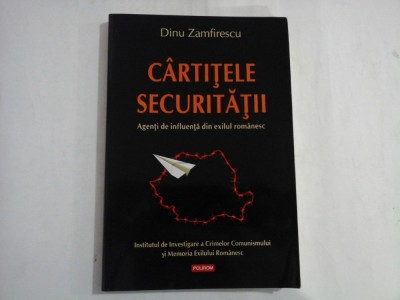 CARTITELE SECURITATII - DINU ZAMFIRESCU foto