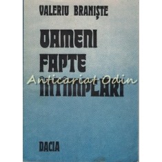 Oameni Fapte Intimplari - Valeriu Braniste