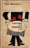 Fiecare cu parerea lui - Tudor Musatescu, Teatru Romanesc, Editura Eminescu 1970, Editie Veche