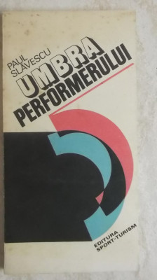 Paul Slavescu - Umbra performerului (vezi detalii pentru livrare in tara) foto