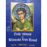 Ioan Vernezos - Noile minuni ale Sfantului Ioan Rusul (Editia: 2011)