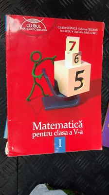 MATEMATICA CLASA A V A STANICA PERIANU SAVULESCU ROSU PARTEA I . foto
