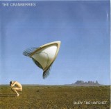 The Cranberries - Bury The Hatchet, CD
