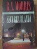 Securea Blanda - R.N. Morris, Polirom, 2007, Carte Politista, Cartonata (Hardcover), 370 pagini