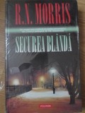Securea Bl&acirc;ndă - R.N. Morris, Polirom, 2007, Hardcover, Roman Politist, 370 Pagini