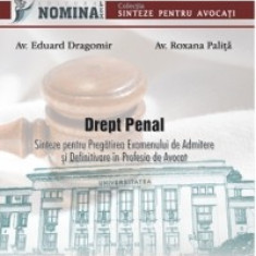 Drept penal. Sinteze pentru pregatirea examenului de admitere si definitivare in profesia de avocat