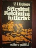 Sfarsitului Reichului hitlerist- V.I.Civikov