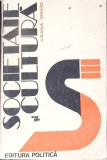 Carte Societate si Cultura - Incercari Metodologice Ileana Ioanid - Filosofie Stiinta Romana Stare Acceptabila 1979