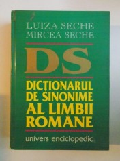 DICTIONARUL DE SINONIME AL LIMBII ROMANE de LUIZA SECHE , MIRCEA SECHE , EDITIA AII-A , 1999 foto