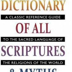Dictionary of All Scriptures and Myths - Gaskell G. A.