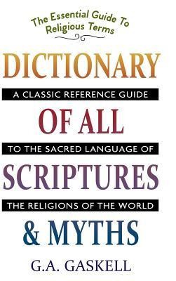 Dictionary of All Scriptures and Myths - Gaskell G. A. foto