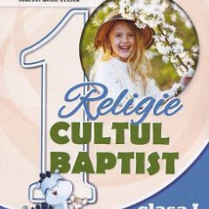 Religie. Cultul baptist - Clasa 1 - Manual - Irina Briscan, Marinela Miu, Marcel Leon Treica