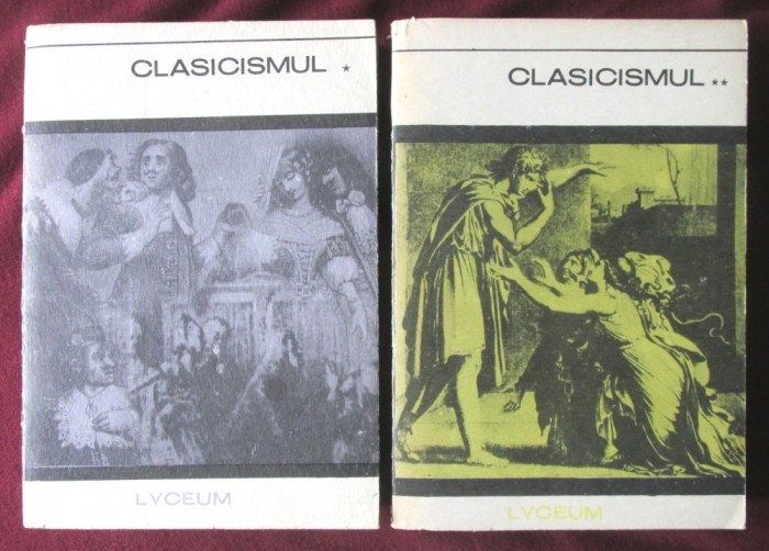 &quot;CLASICISMUL&quot;, Vol. I+II, Matei Calinescu, 1969. Colectia LYCEUM