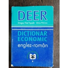 DICTIONAR ECONOMIC -ENGLEZ-ROMAN / DRAGOS VLAD TOPALA/ SILVIA PITRICIU