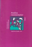 Martha Stark - Analiza rezistentelor, Psihanaliza Contemporana, Carte Psihologie, Brosata, Stare Buna, 425 Pagini, 2023