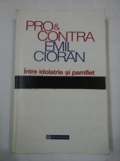 PRO SI CONTRA EMIL CIORAN -Intre idolatrie si pamflet foto