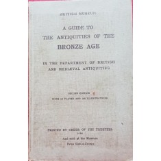 A GUIDE TO THE ANTIQUITIES OF THE BRONZE AGE, SECOND EDITION - OXFORD 1920