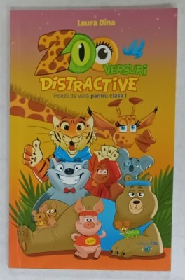 ZOO VERSURI DISTRACTIVE , POEZII PENTRU CLASA I de LAURA DINA , 2021 foto
