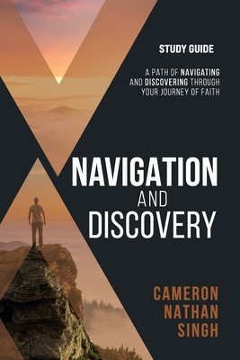 Navigation and Discovery: A Path Of Navigating and Discovering Through Your Journey of Faith - Study Guide foto