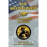 Elit mesterl&ouml;v&eacute;sz - A mesterl&ouml;v&eacute;sz &eacute;s a Farkas - Scott McEwen
