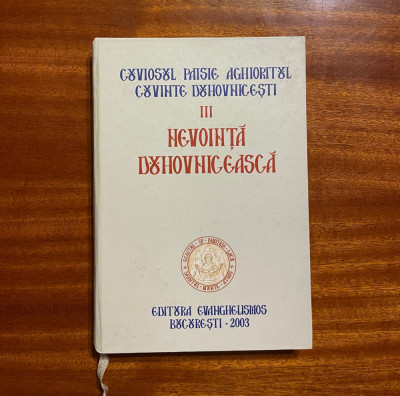 Cuviosul PAISIE Aghioritul - Nevointa Duhovniceasca vol. III (Ca noua!) foto