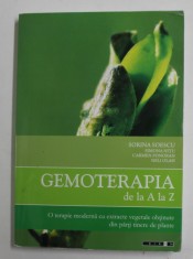 GEMOTERAPIA DE LA A LA Z - O TERAPIE MODERNA CU EXTRAXTE VEGETALE OBTINUTE DIN PARTI TINERE DE PLANTE de SORINA SOESCU ...NELI OLAH , ANII &amp;#039; 2000, foto