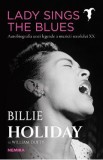 Cumpara ieftin Lady Sings the Blues - Billie Holiday, William Dufty