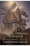 Furculita, Vrajitoarea si Dragonul (seria Povesti din Alagaesia, partea I) - Christopher Paolini - Editura RAO