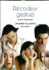Decodeur Gestuel de Joseph Messinger, Editura First Editions 2006, Filosofie, Psihologie