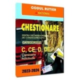 Chestionare pentru obtinerea permisului de conducere auto. Categoriile C, CE, D, DE. 2023-2024/***