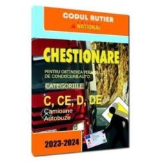 Chestionare pentru obtinerea permisului de conducere auto. Categoriile C, CE, D, DE. 2023-2024/***